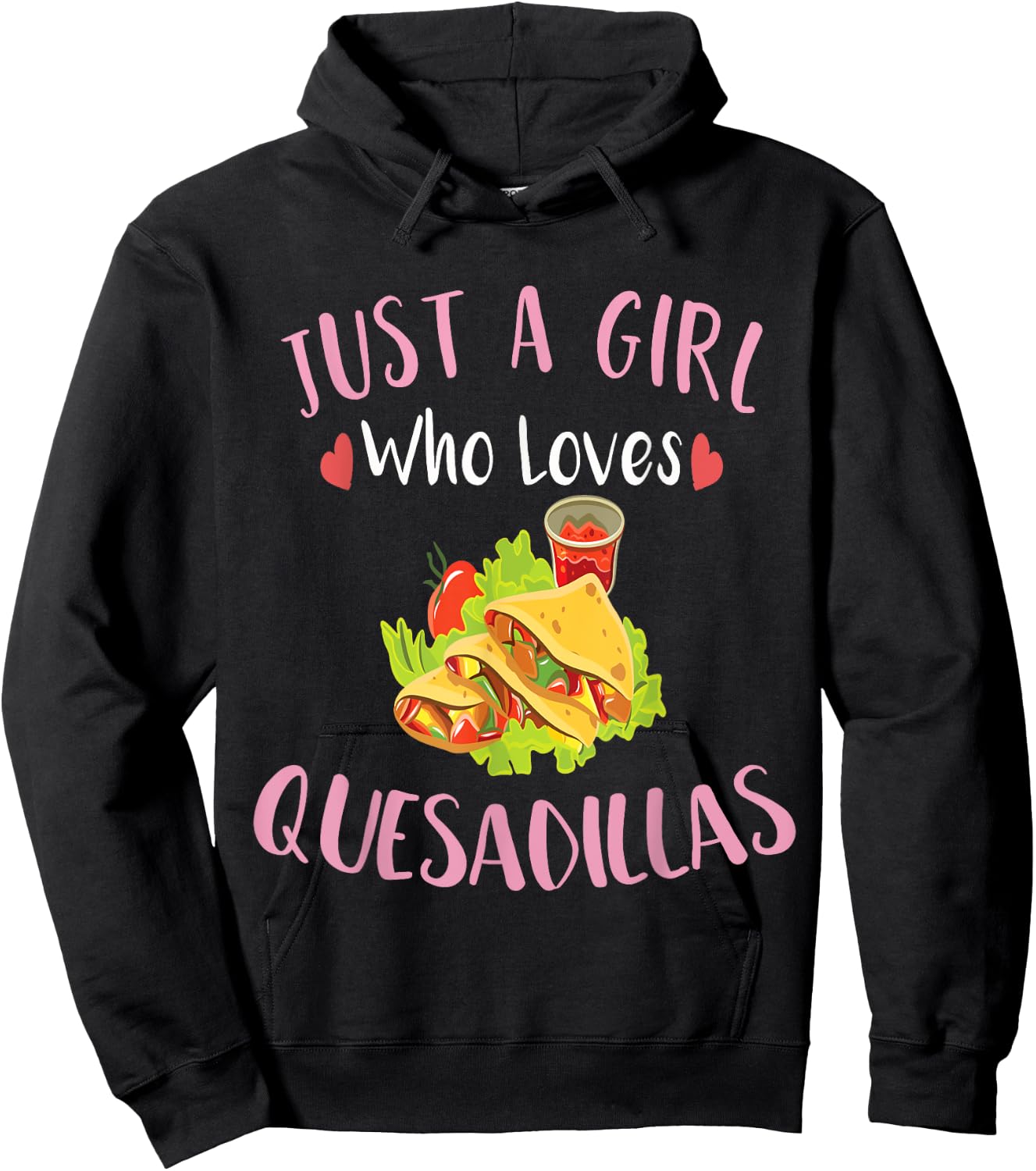 Cinco De Mayo Just a Girl Who Loves Quesadillas Hoodie - Hoodie | Black