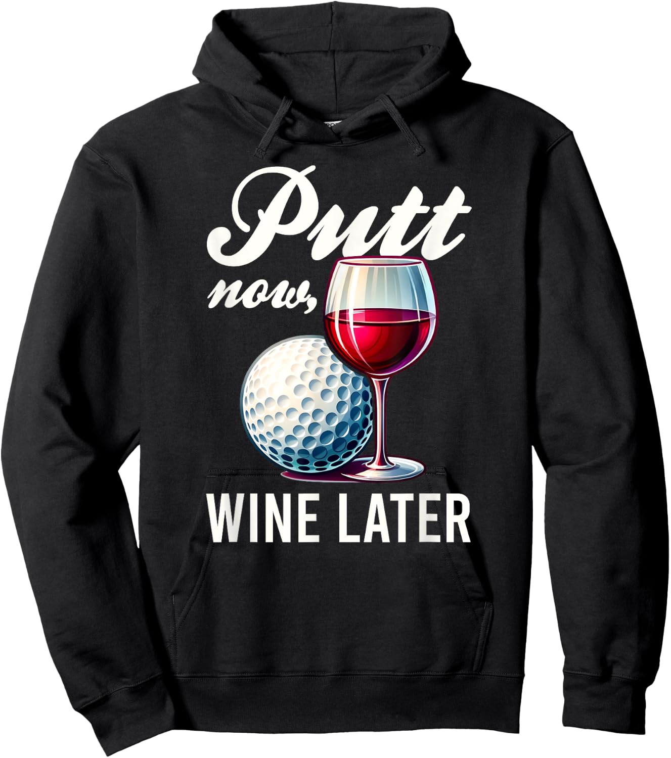 Putt Now Wine Later Funny Golfing Gift Product Hoodie - Hoodie | Black
