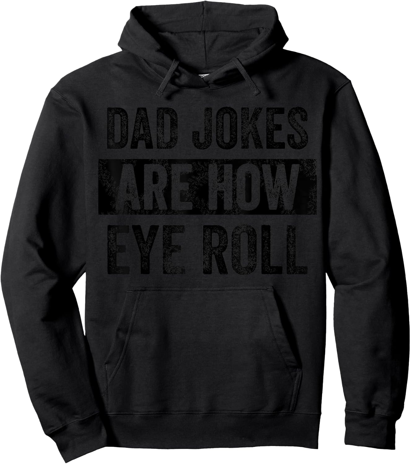 Dad Jokes Are How Eye Roll Funny Father's Day Pun Graphic Hoodie - Hoodie | Black