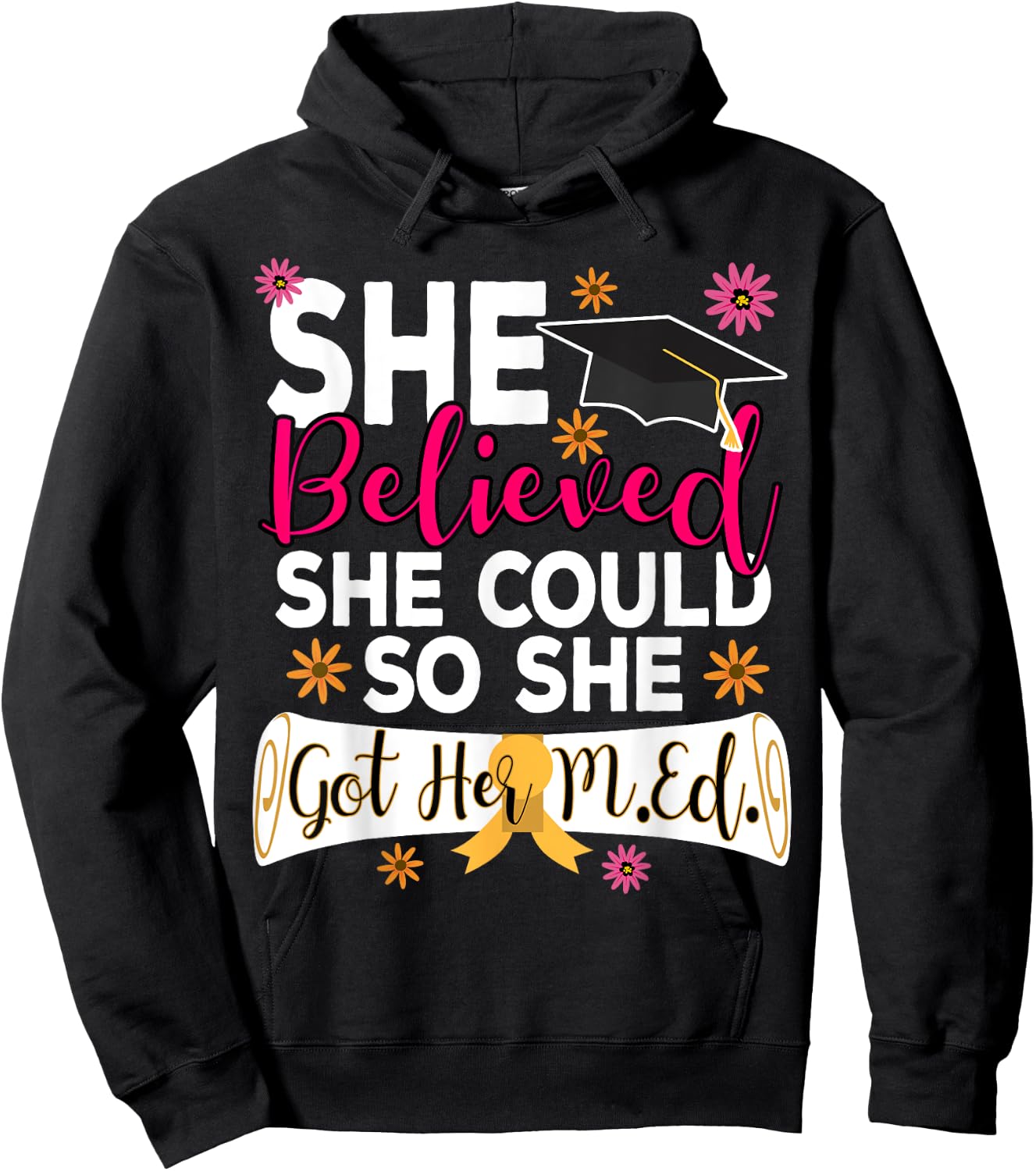 M.Ed. Graduation She Believed She Could Master of Education Hoodie - Hoodie | Black