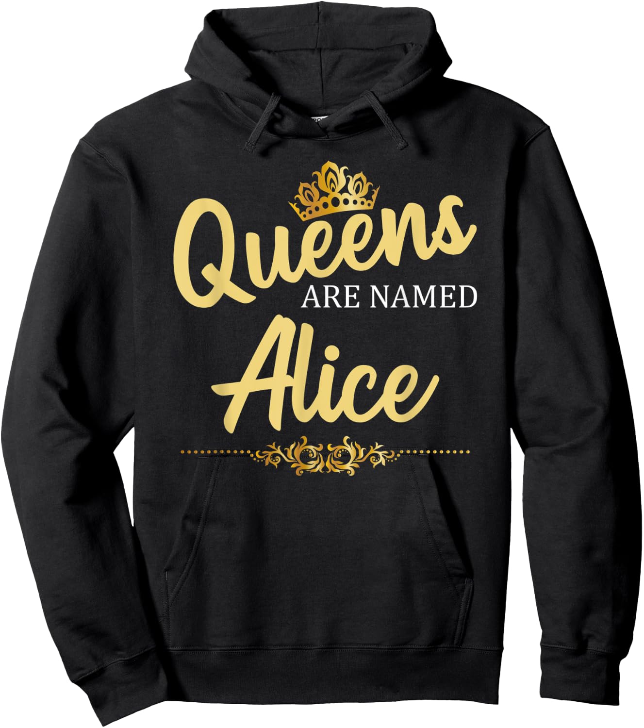 Queens Are Named ALICE Personalized Funny Birthday Name Gift Hoodie - Hoodie | Black