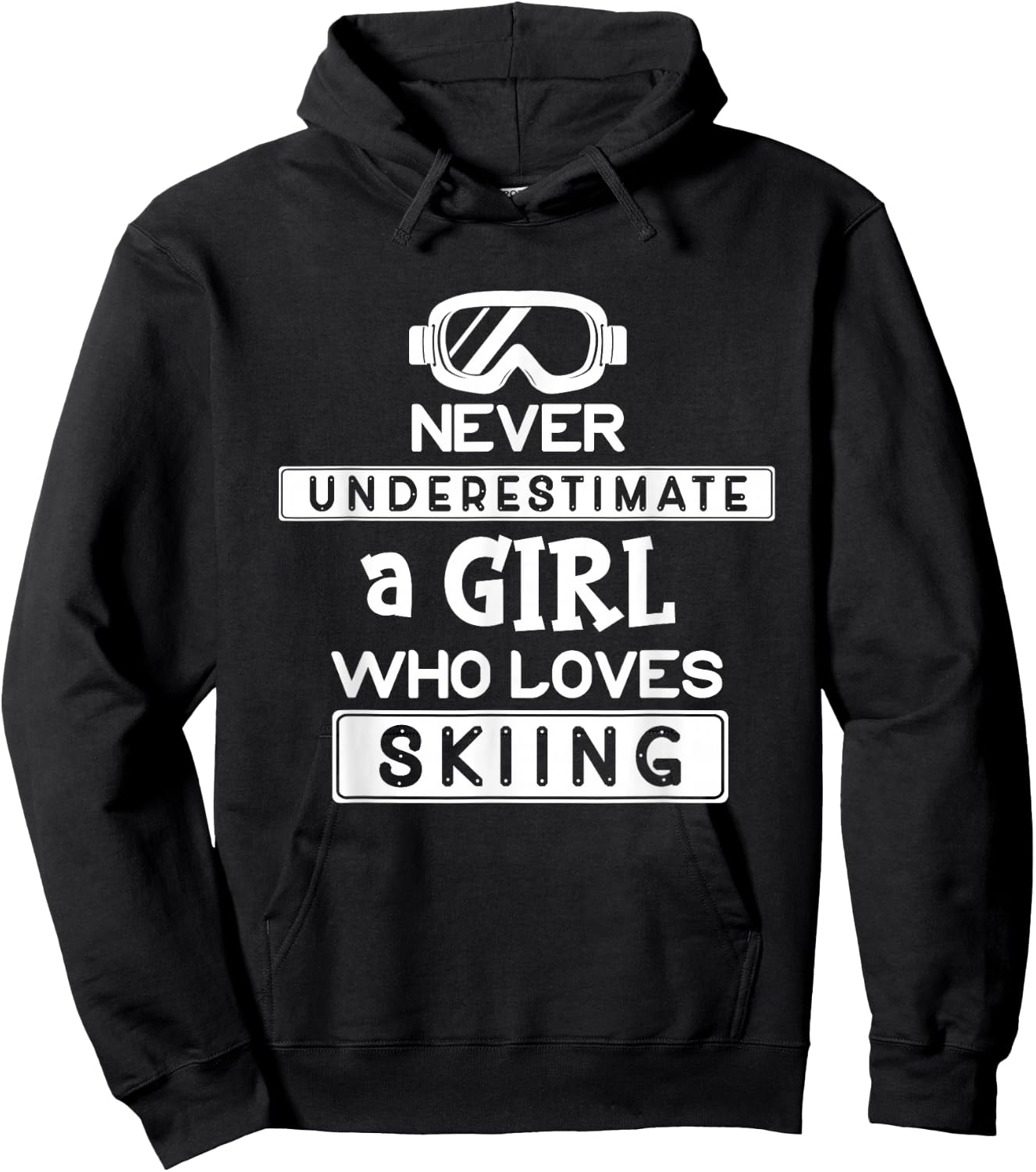 Ski Girl Never Underestimate A Girl That Loves Skiing Hoodie - Hoodie | Black