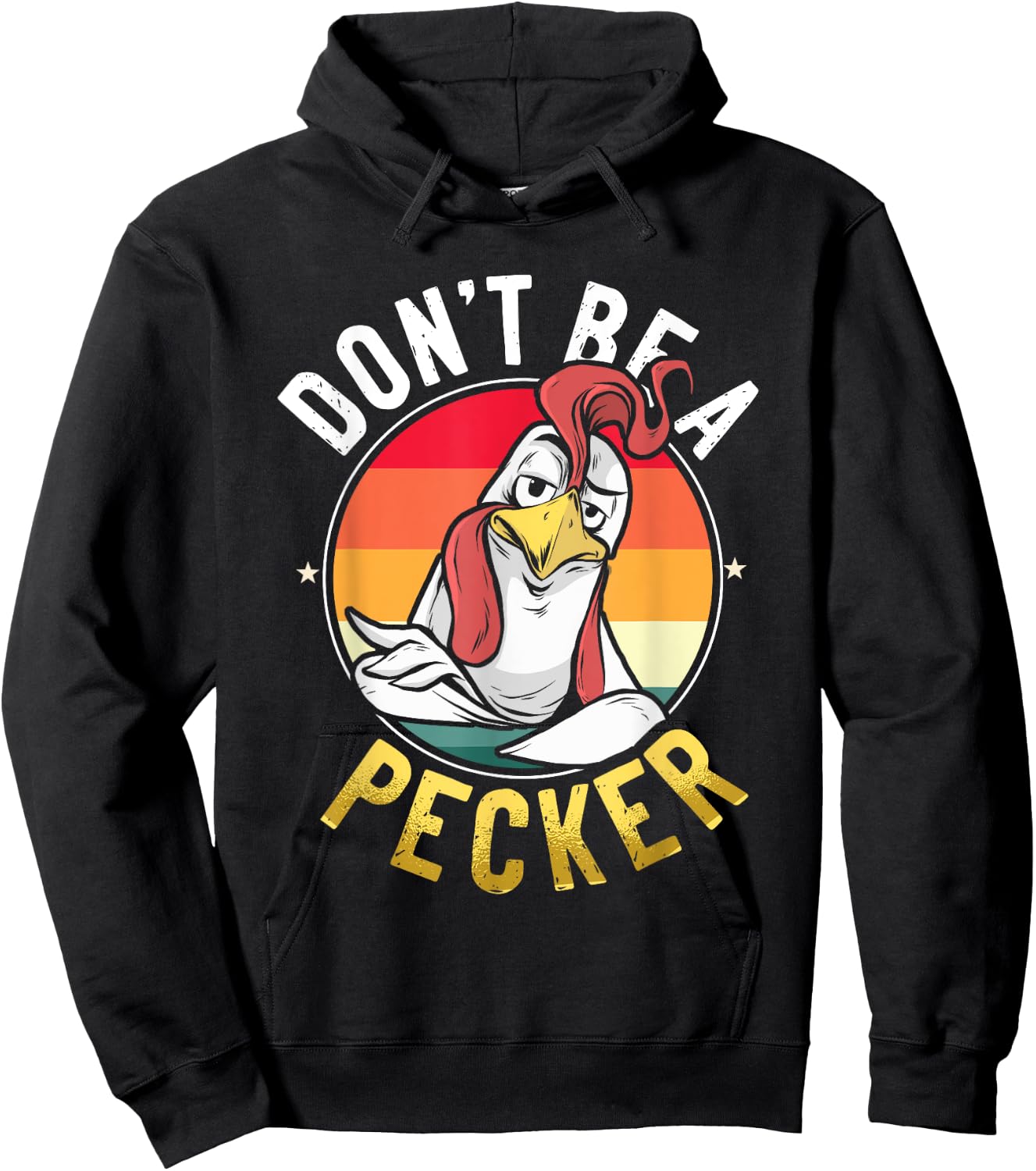Don't Be A Pecker T Shirt Funny Retro Chicken Lover Pun Gift Hoodie - Hoodie | Black