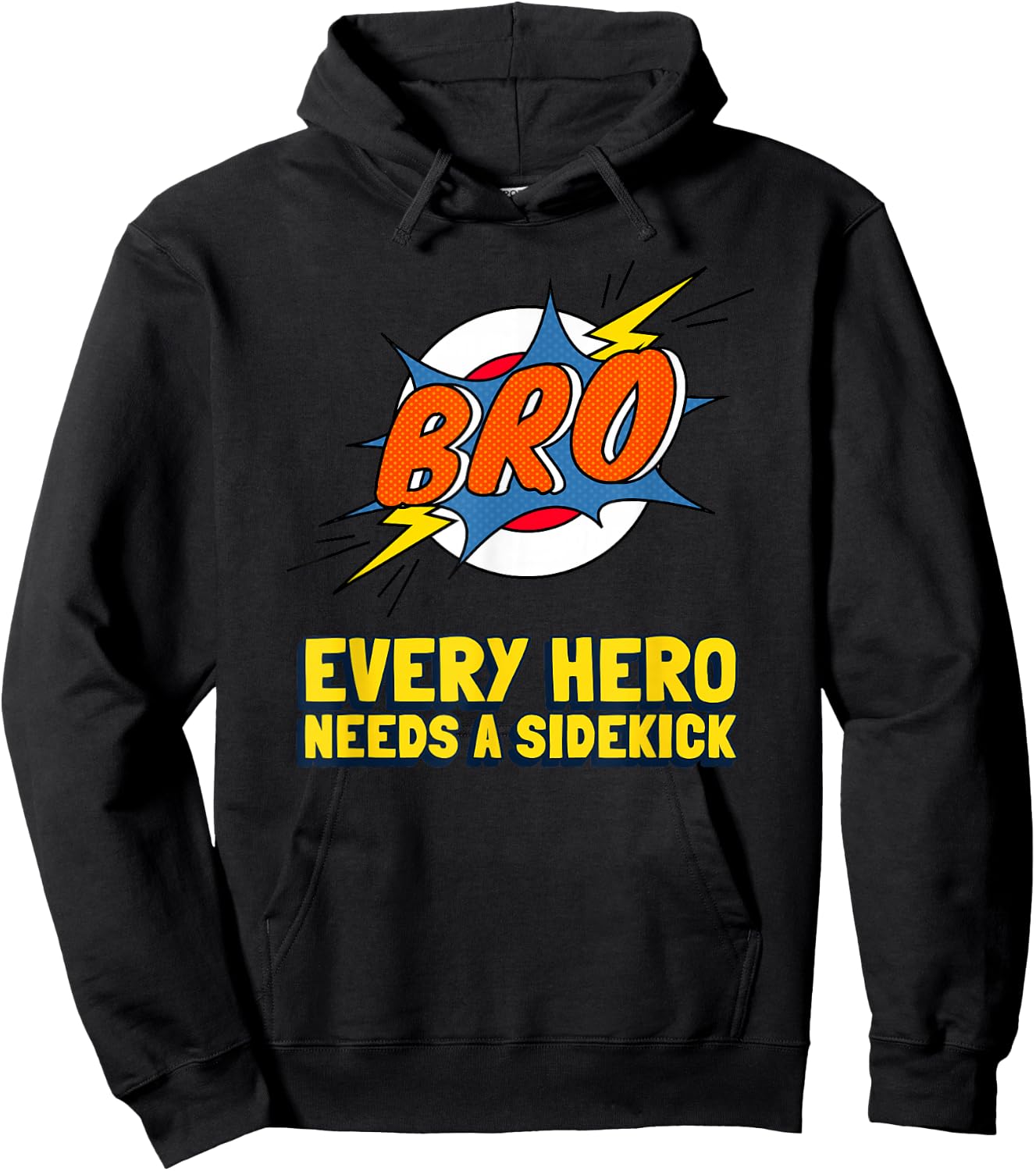Super Brother Superhero Every Hero Needs A Sidekick From Sis Hoodie - Hoodie | Black