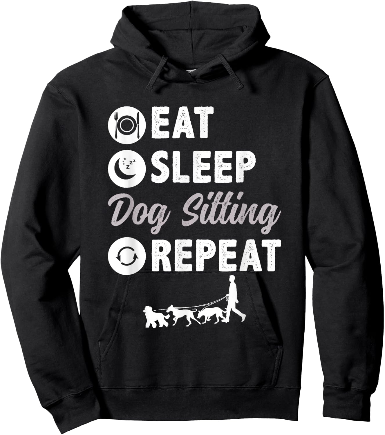 Eat Sleep Dog Sitting Repeat Dog Walking Hoodie - Hoodie | Black