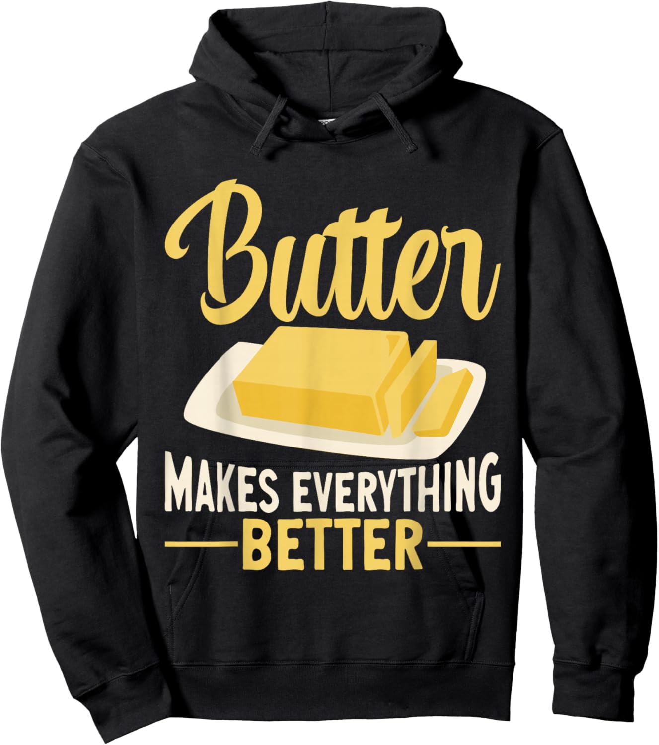Butter Makes Everything Better Dairy Butter Hoodie - Hoodie | Black