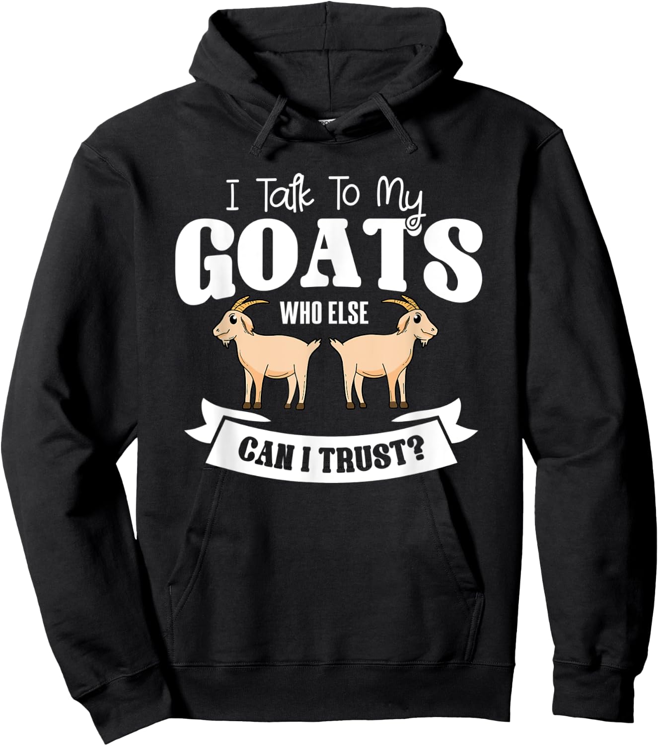 Goat Animal Caprine Clothes Farmer Gift I Talk To My Goats Hoodie - Hoodie | Black