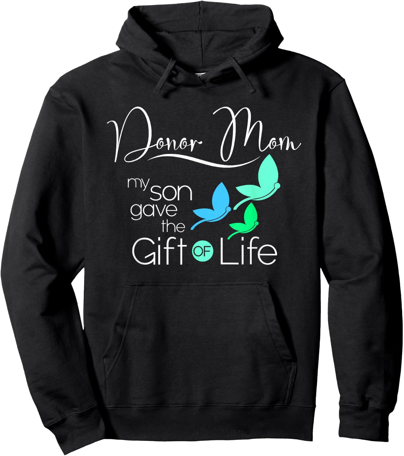 Donor Mom a Women's Organ Donor Son and Donor Family Hoodie - Hoodie | Black
