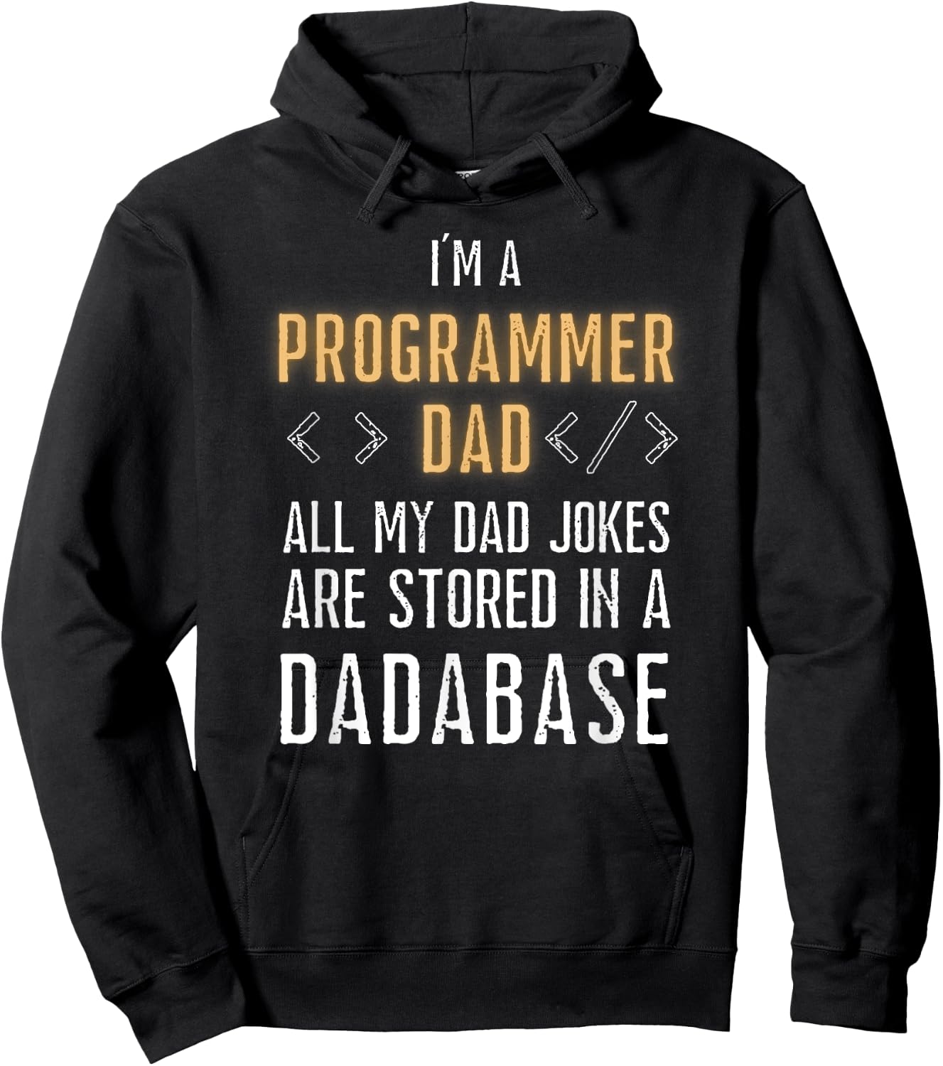 Programmer Dad Jokes Are Stored In A Dadabase Funny Coding Hoodie - Hoodie | Black