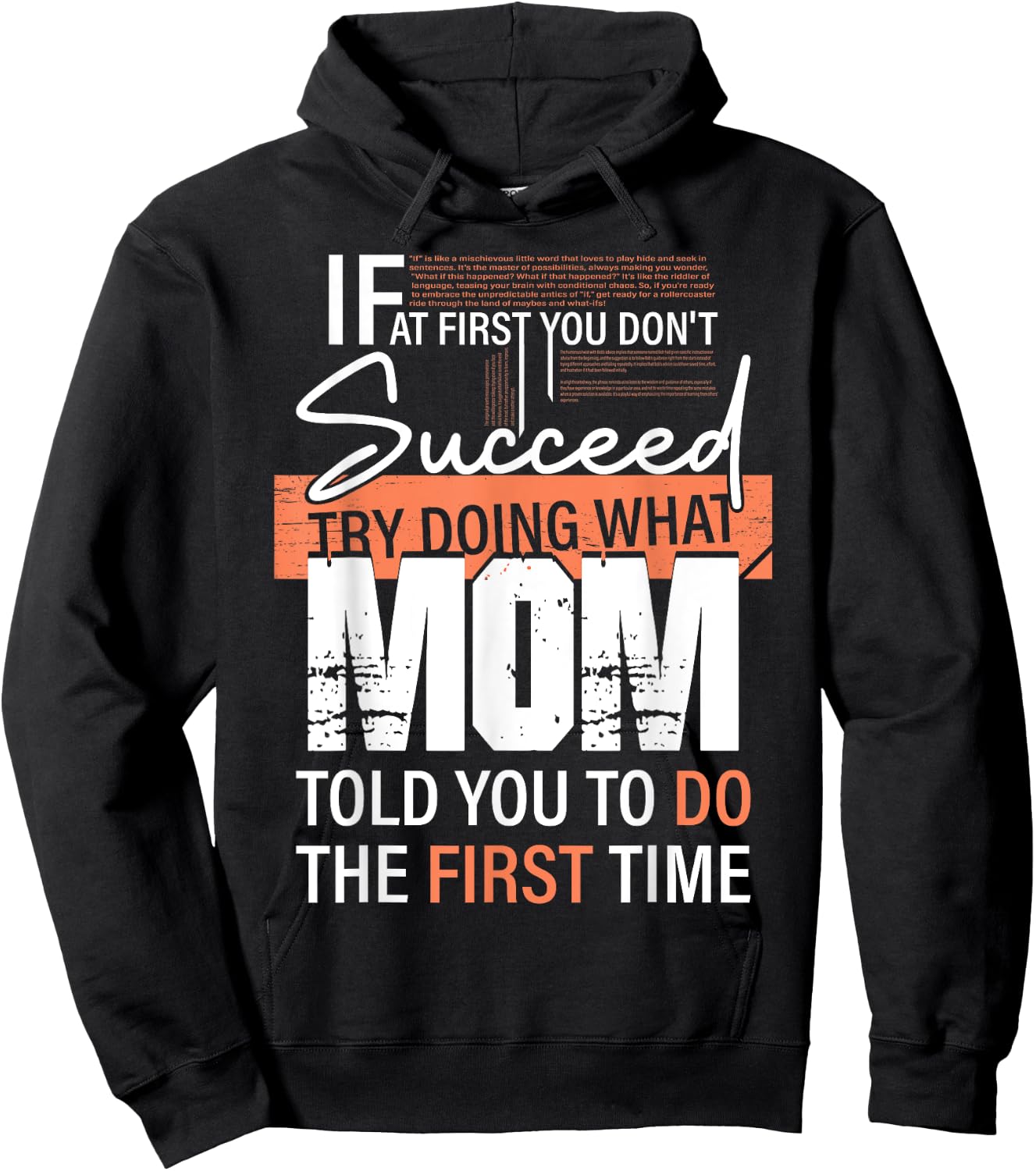 If At First You Don't Succeed Try Doing What Mom Told You Do Hoodie - Hoodie | Black