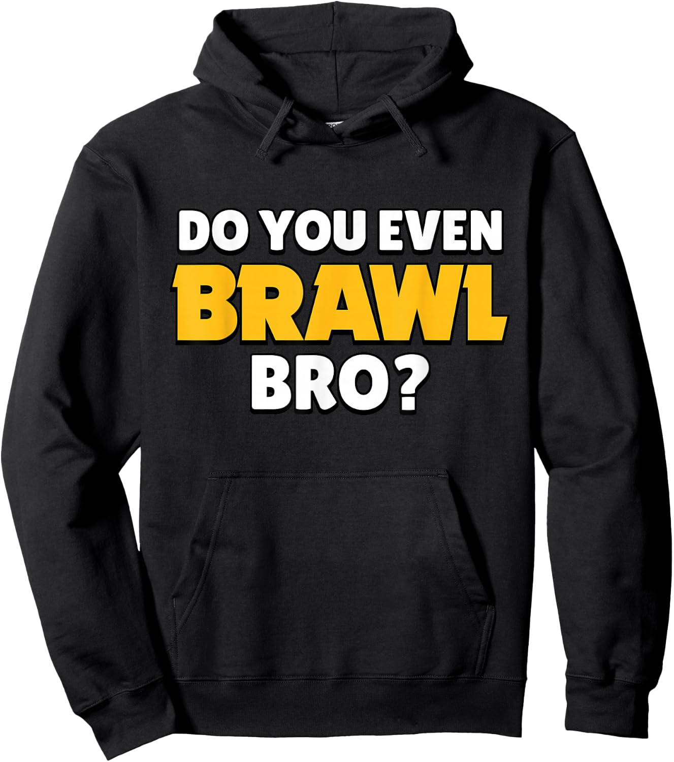 Do You Even Brawl, Bro. (ver. 2) Hoodie - Hoodie | Black