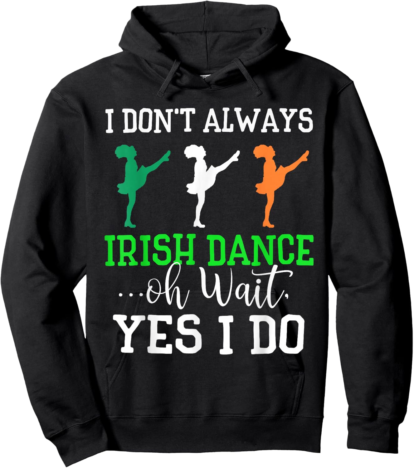 Funny Irish Dance Shirt Girls Women Dance St Patrick's Day Hoodie - Hoodie | Black