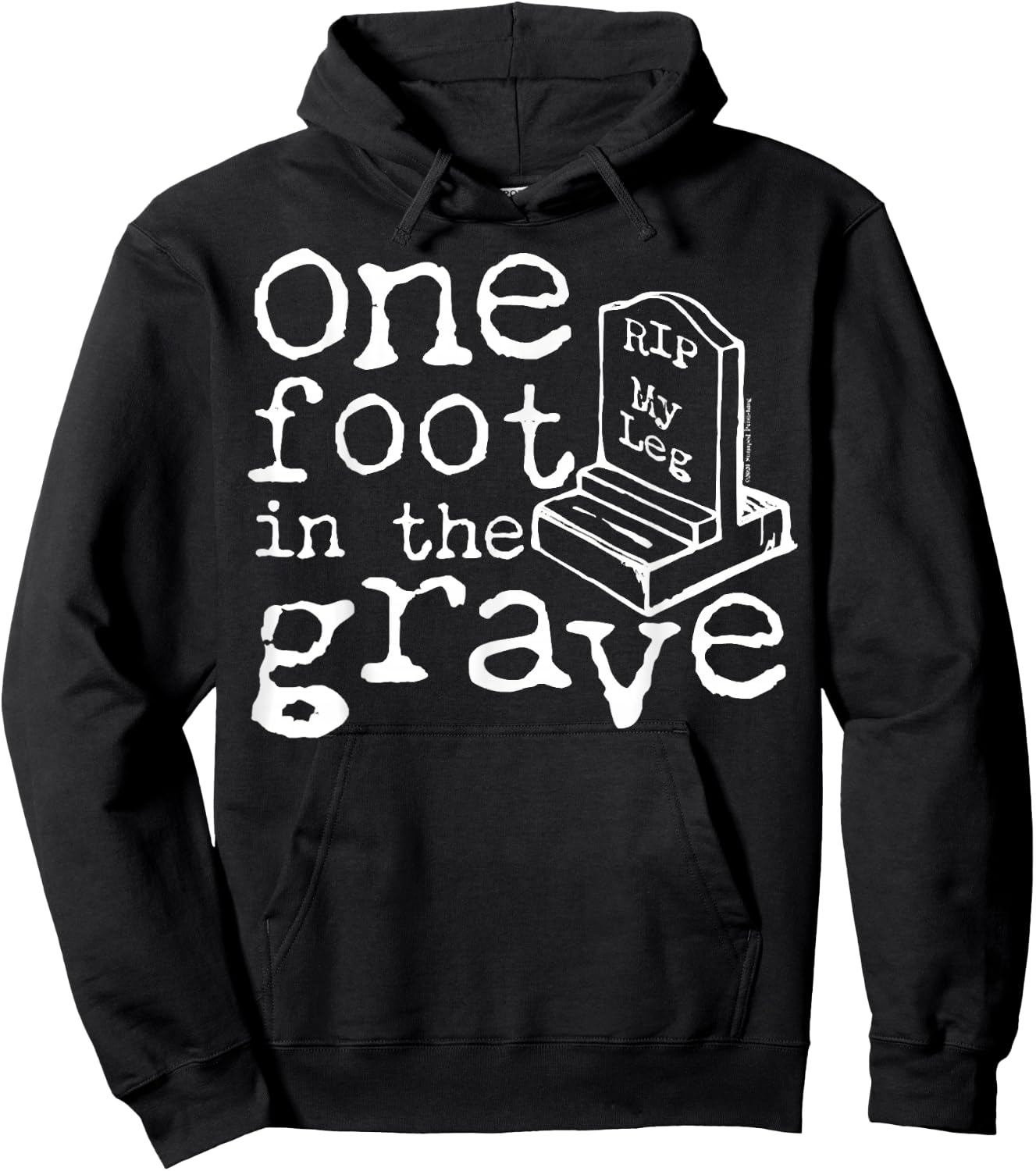 Funny Amputee Survivor Gift Leg Amputee One Foot In The Grave Missing Leg Hoodie - Hoodie | Black