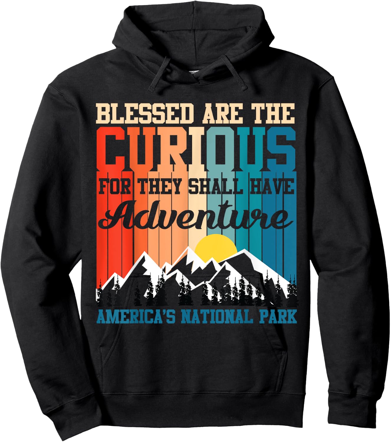 Blessed Are The Curious For They Shall Have Adventures Hoodie - Hoodie | Black