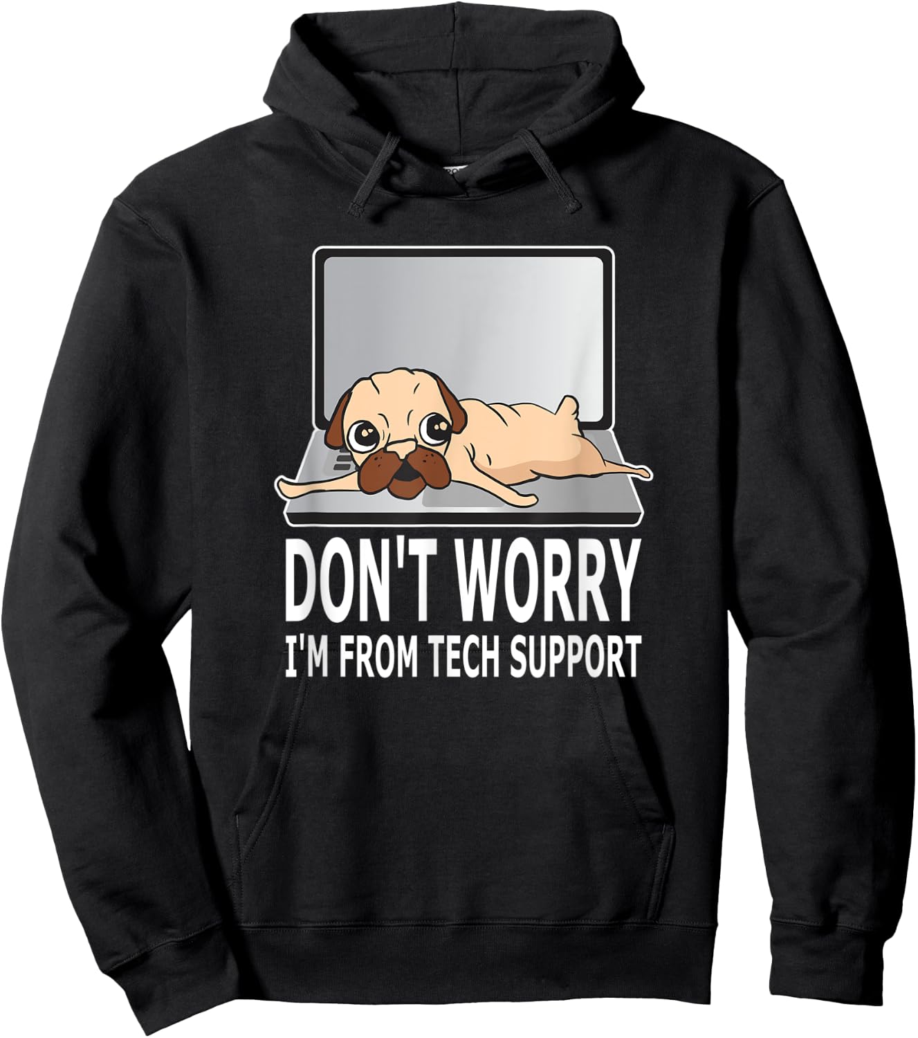 Don't Worry I'm From Tech Support Pug For Dog Owner Women Hoodie - Hoodie | Black
