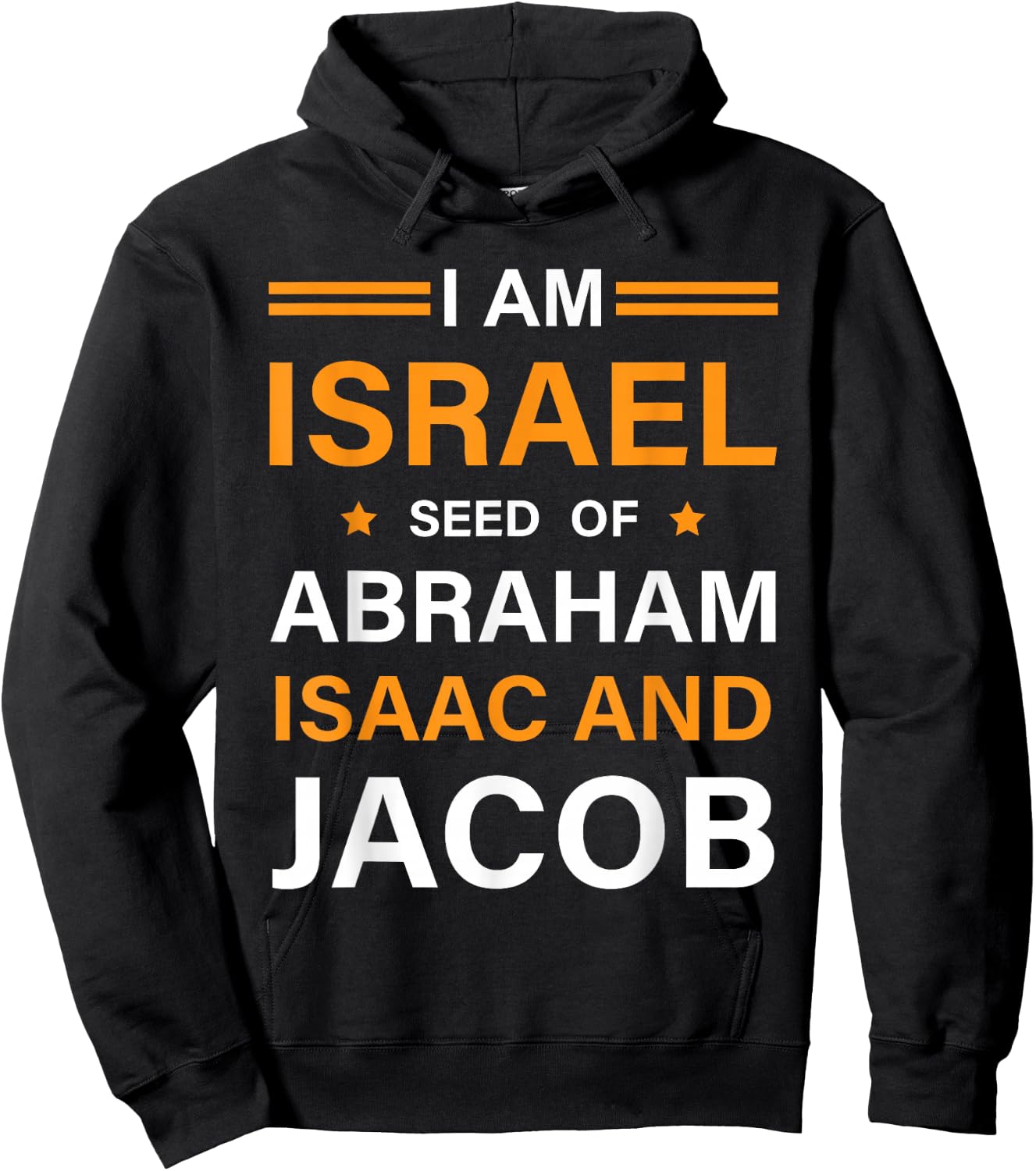 I am Israel Seed of Abraham Isaac and Jacob Hebrew Israelite Hoodie - Hoodie | Black