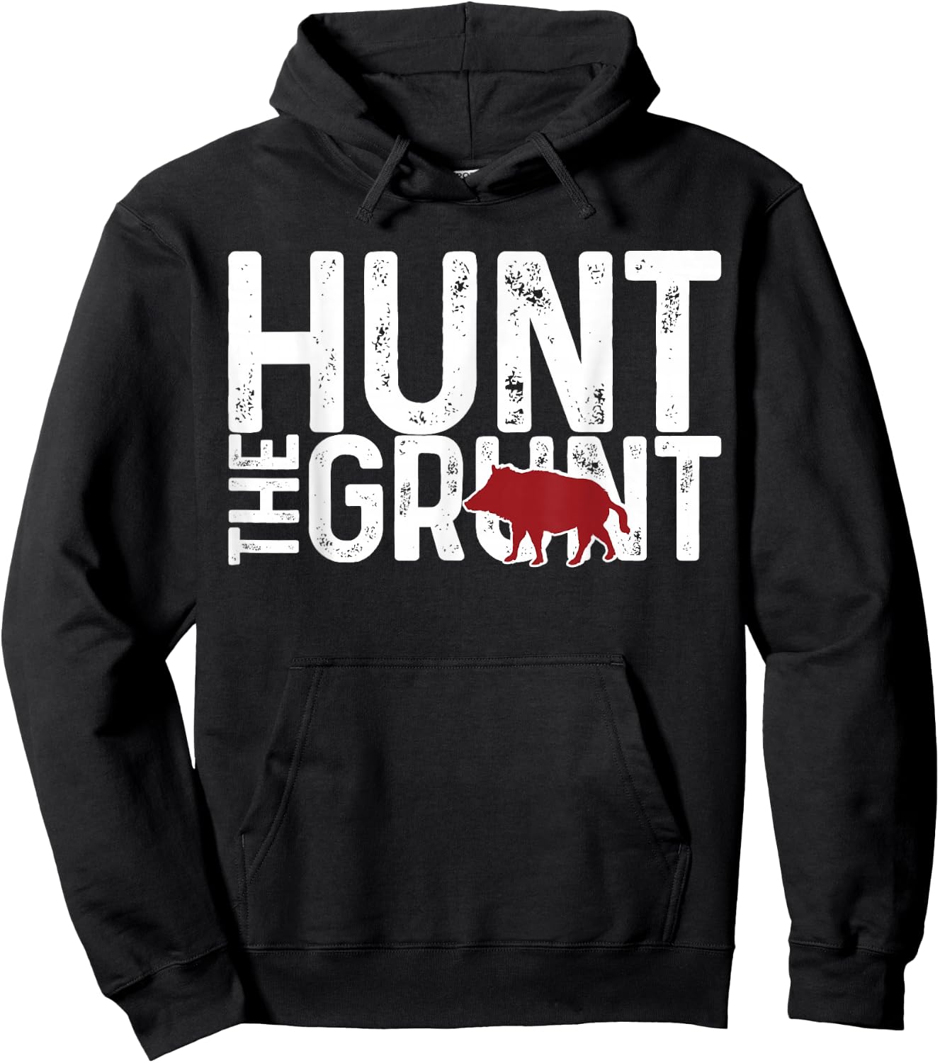 Boar Hog Pig Hunting Hunt The Grunt Funny Hog Hunter Gift Hoodie - Hoodie | Black