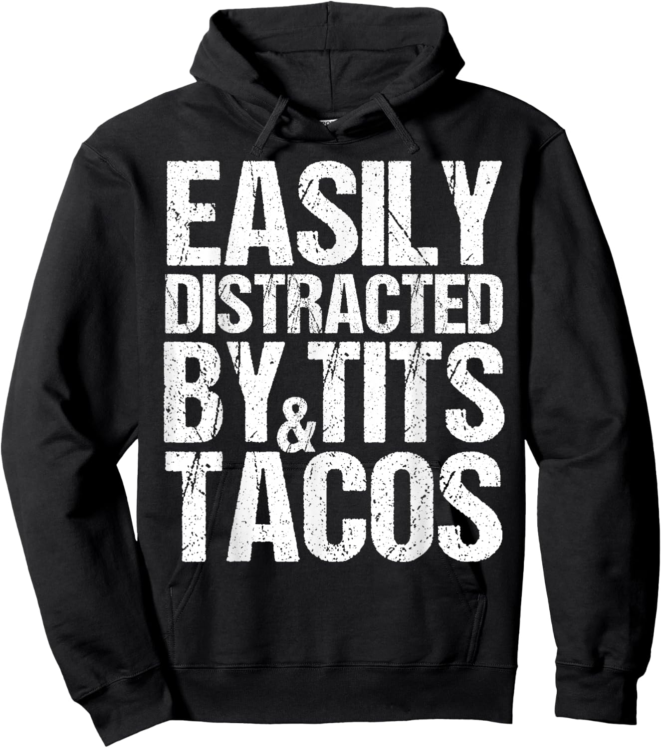 Easily Distracted By Tits and Tacos,Adult Humor Men's Gift Hoodie - Hoodie | Black