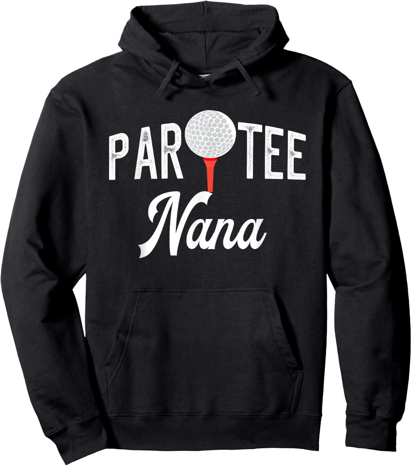 Par Nana Funny Partee Golf Pun For Grandma Hoodie - Hoodie | Black