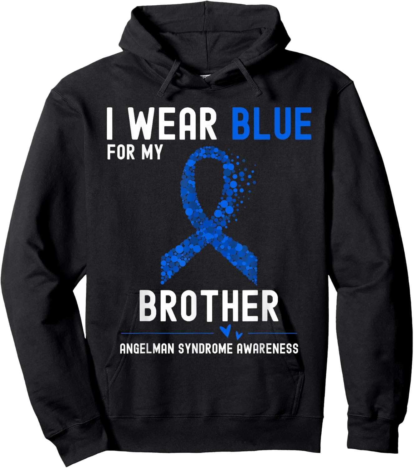 I Wear Blue For My Brother Angelman Syndrome Awareness Hoodie - Hoodie | Black
