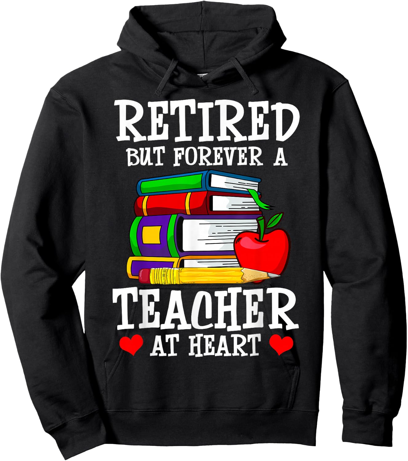 Retired But Forever a Teacher at Heart - Teacher Retirement Hoodie - Hoodie | Black