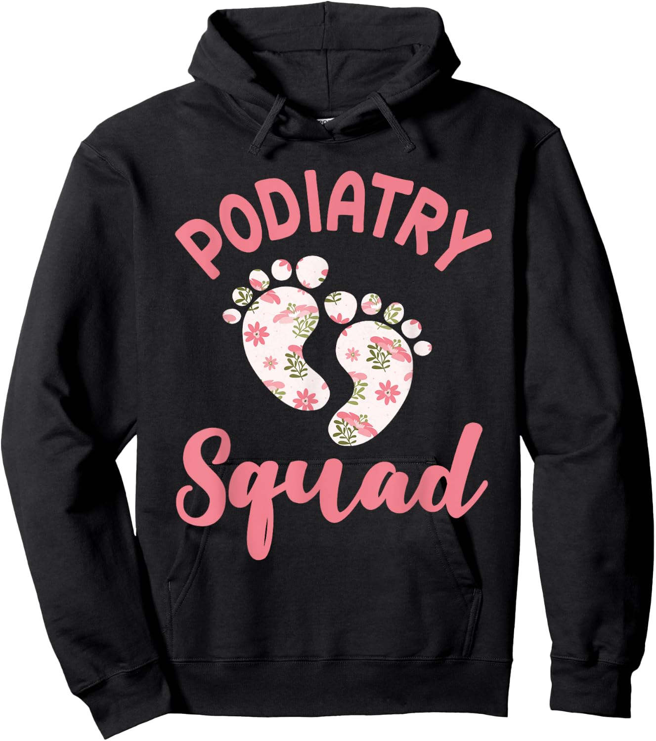 Funny Podiatry Squad Apparel Podiatric Medicine Foot Doctor Hoodie - Hoodie | Black