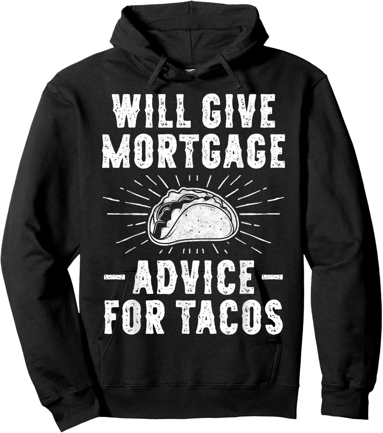 Will Give Mortgage Advice for Tacos - Funny Loan Officer Hoodie - Hoodie | Black