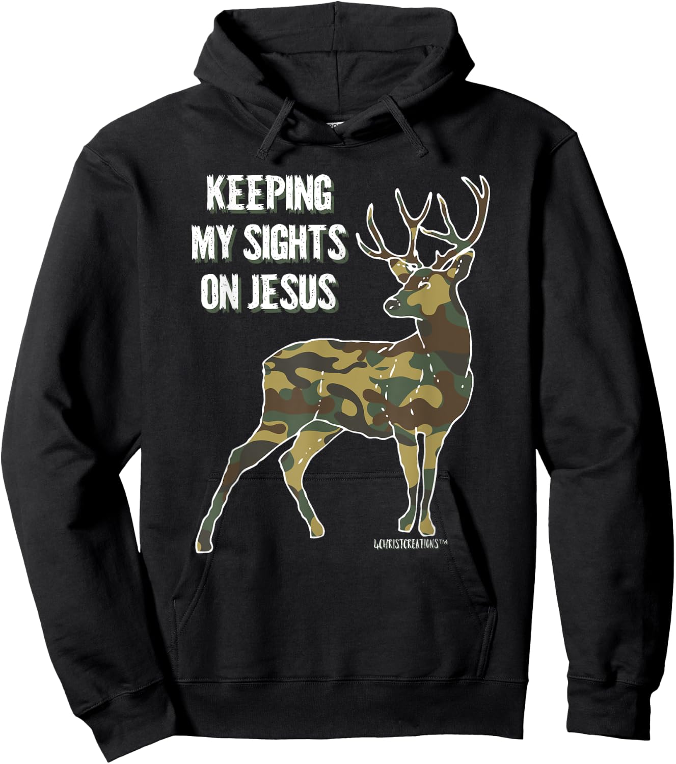 Keeping My Sights on Jesus Christian Camouflage Deer Hunter Hoodie - Hoodie | Black