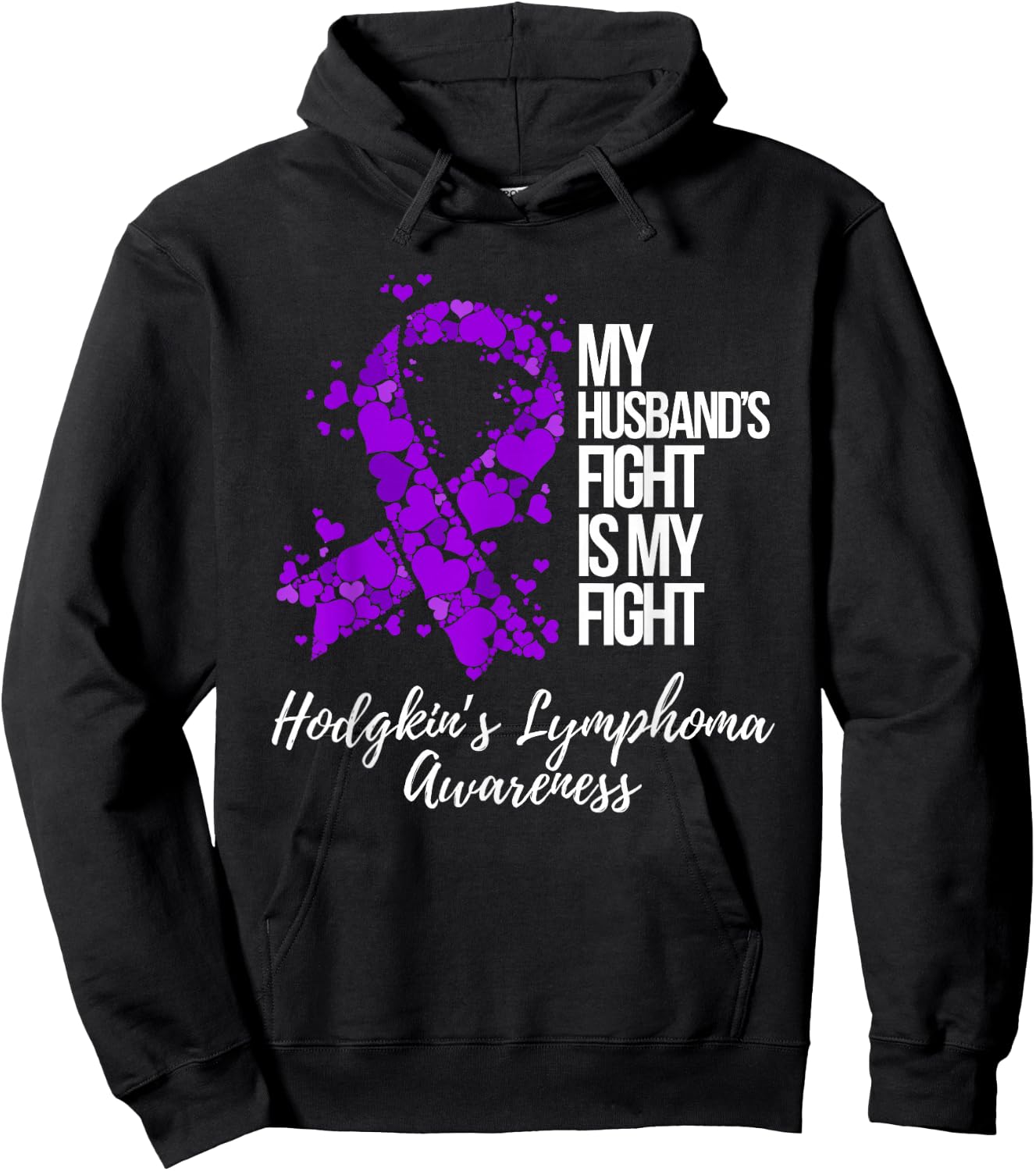 My Husband’s Fight Is My Fight Hodgkin’s Lymphoma Awareness Hoodie - Hoodie | Black