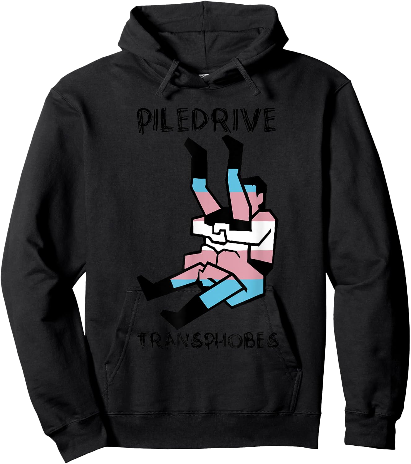Piledrive Transphobes Hoodie - Hoodie | Black
