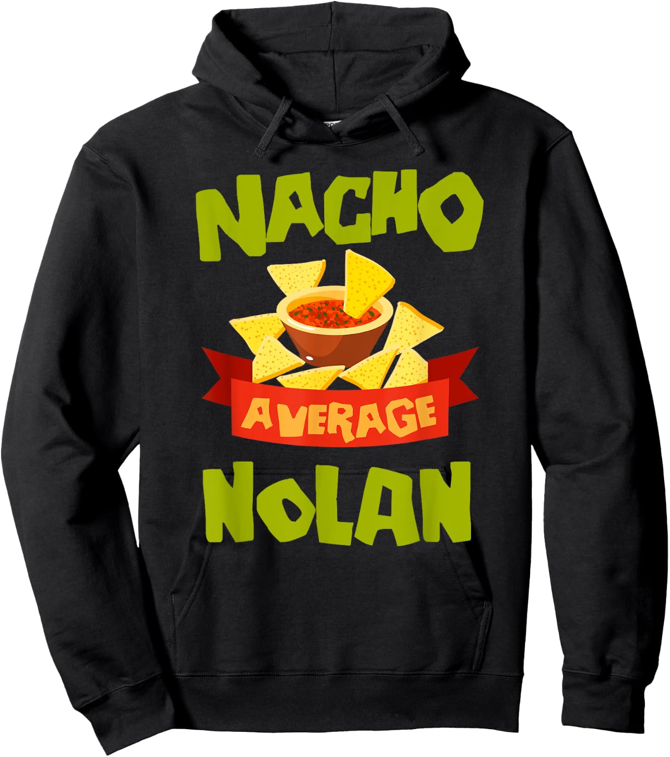 NACHO AVERAGE NOLAN Funny Birthday Personalized Surname Hoodie - Hoodie | Black