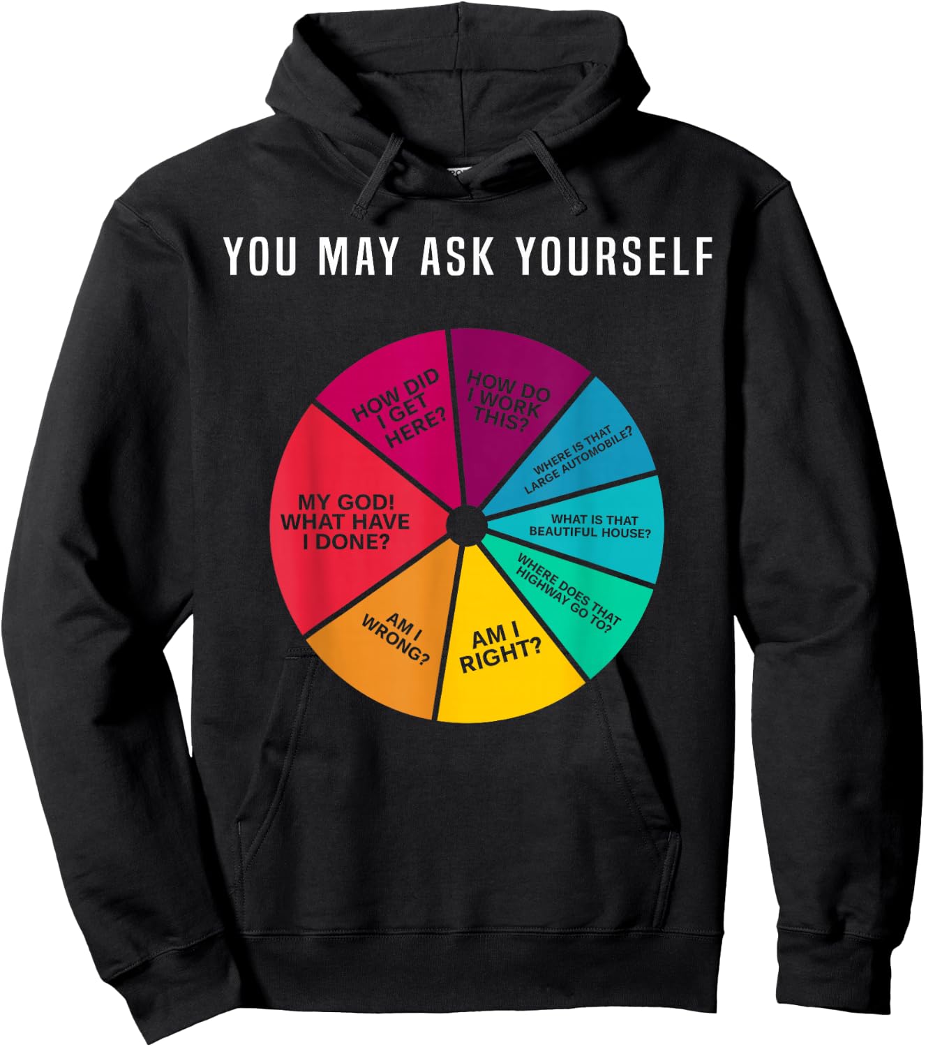 80's Music Retro Lyrics Pie Chart You May Ask Yourself Hoodie - Hoodie | Black