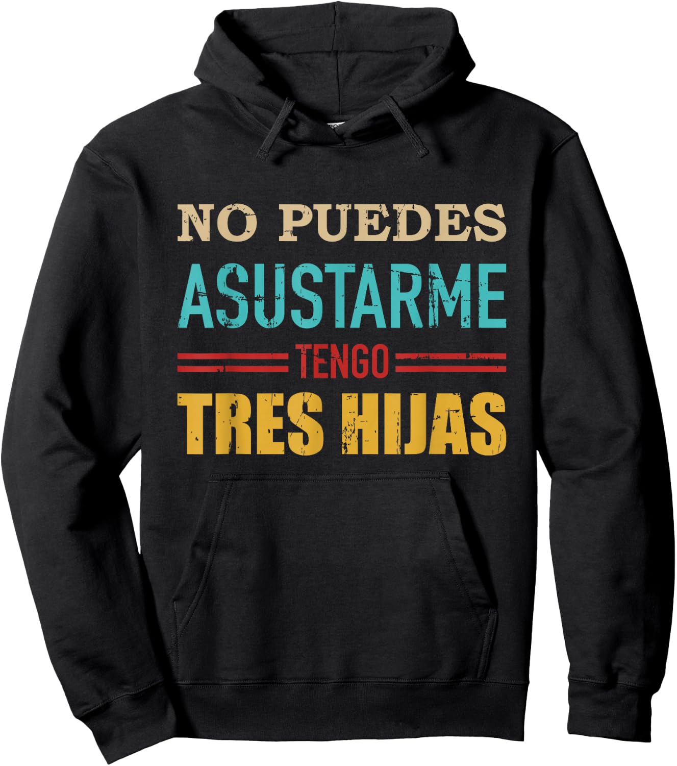 No puedes asustarme tengo tres hijas para papá mamá vintage Hoodie - Hoodie | Black
