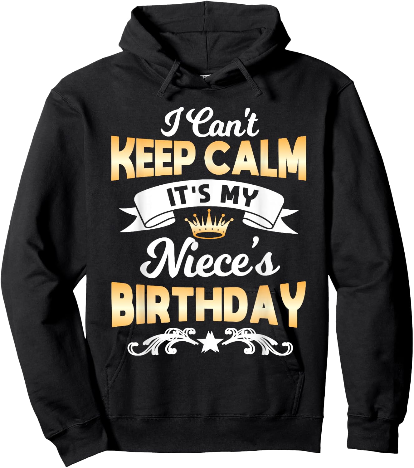 It's My Niece's Birthday Shirt I Can't Keep Calm Niece Hoodie - Hoodie | Black