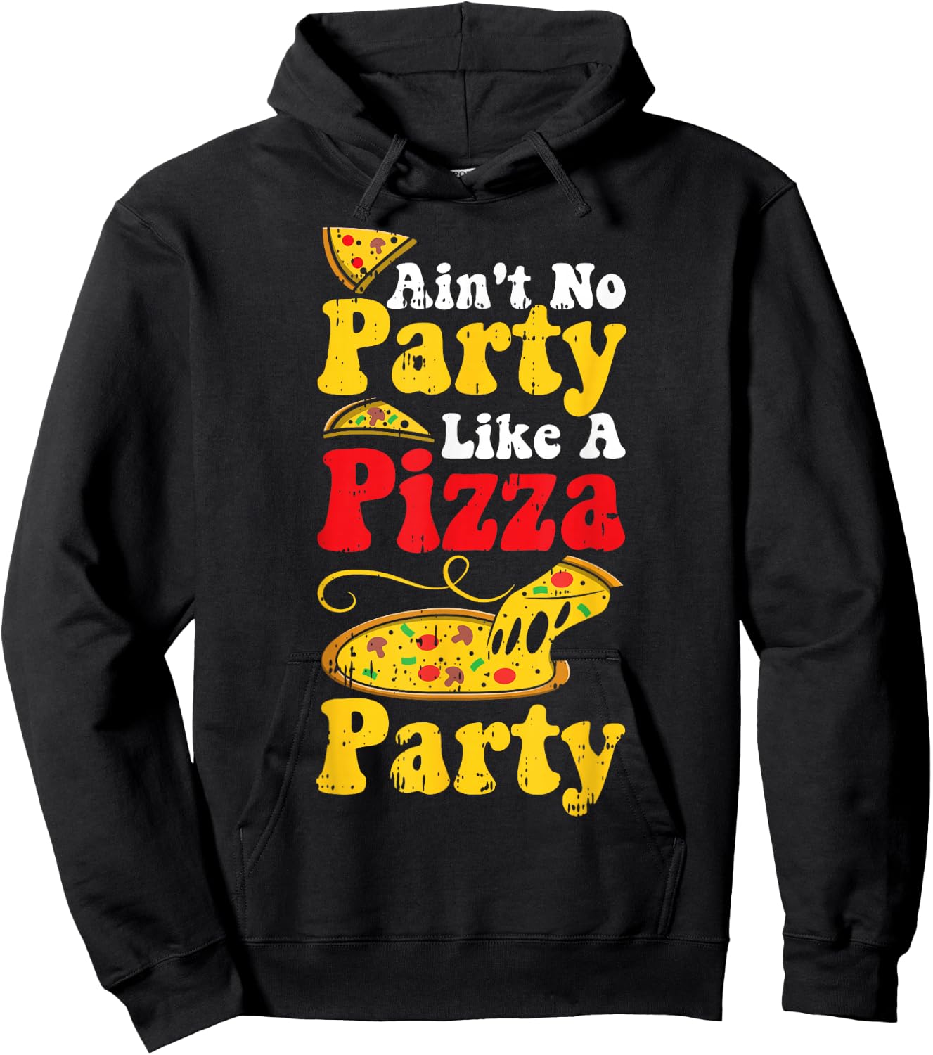 Funny Pizza Quote Humor Apperal Aint No Party Like A Pizza Party - Women-Adults Black Short Sleeve Classic Fit - Small Hoodie - Hoodie | Black