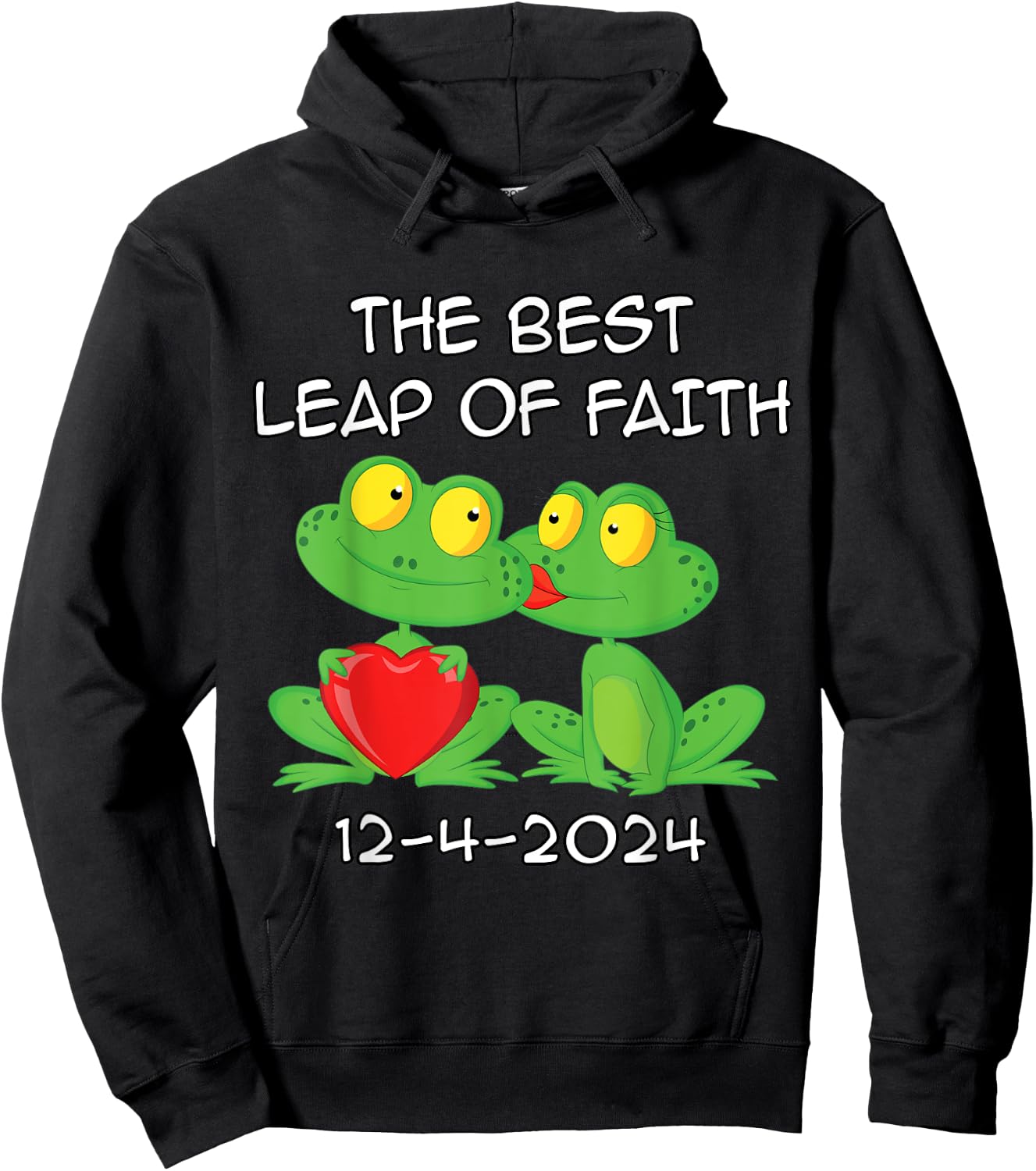 December 4th 2024 Wedding Day Best Leap Of Faith Funny Hoodie - Hoodie | Black