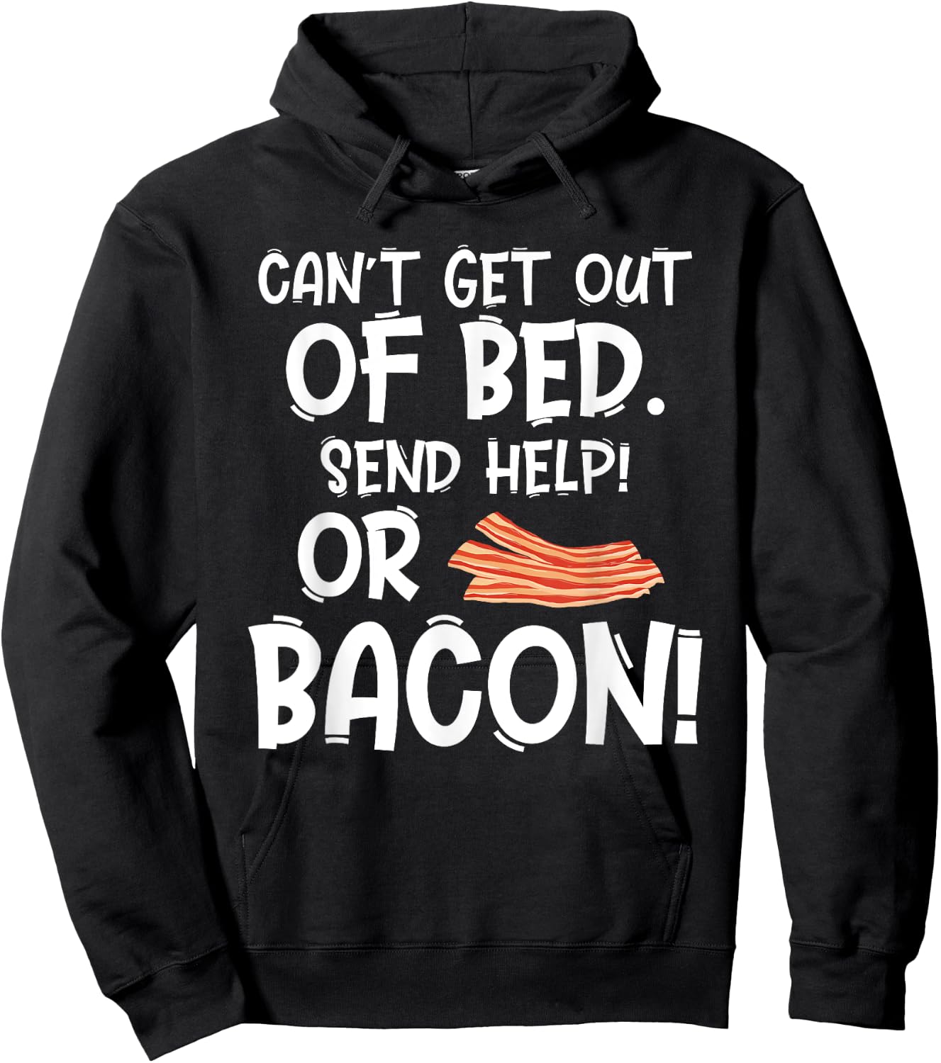 Bacon Makes Everything Better Foodie Gift Bacon Lovers Hoodie - Hoodie | Black