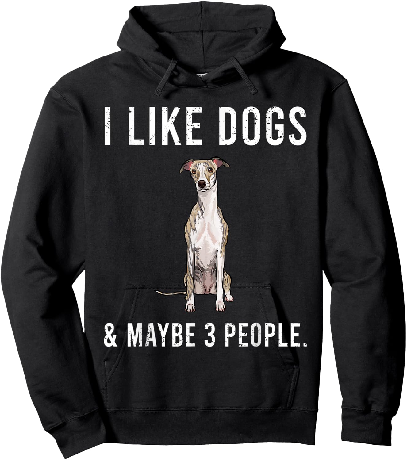 Funny I Like Whippet Dogs And Maybe 3 People Hoodie - Hoodie | Black