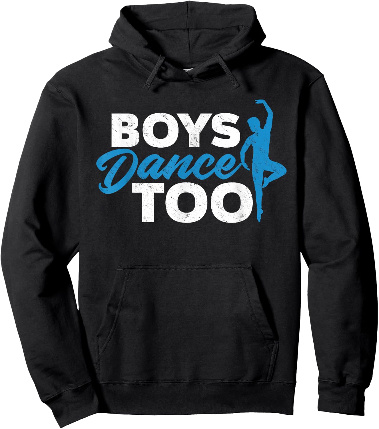 Boys Dance Too - Ballet Dancing Dancer Gift Hoodie - Hoodie | Black