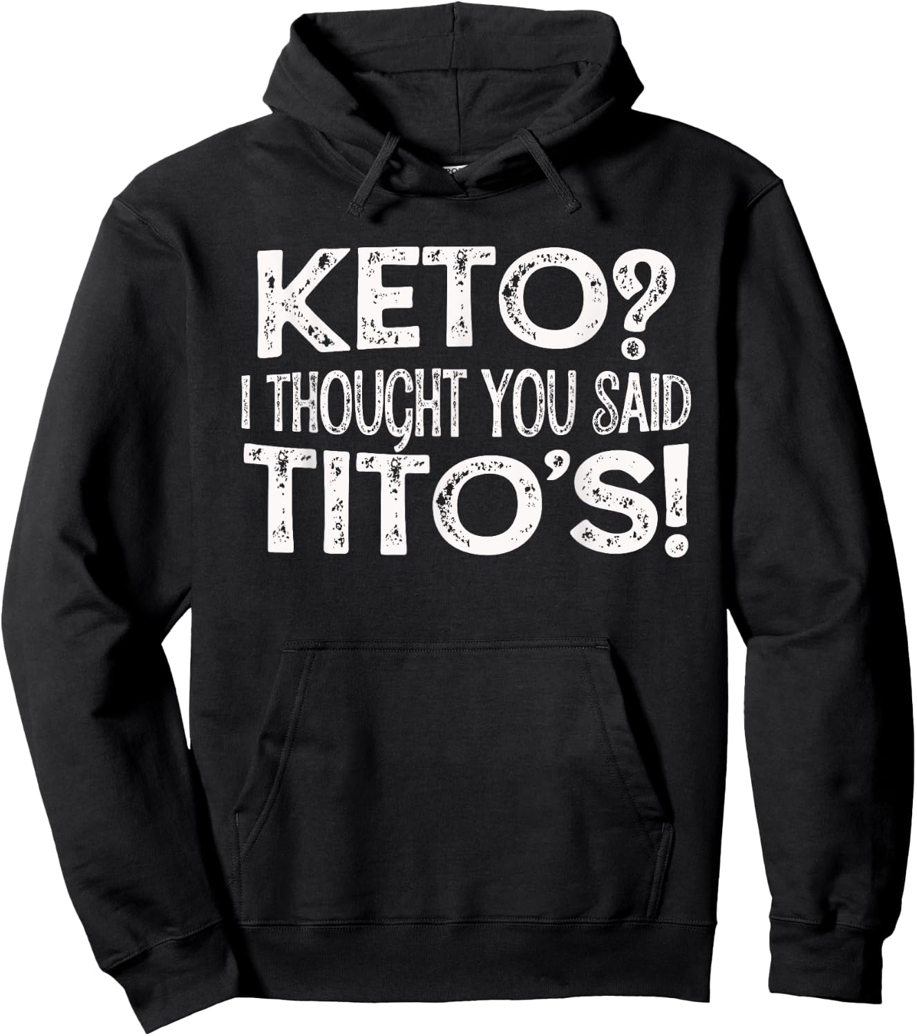 Keto Diet Gift Keto? I Thought You Said Tito's Keto Life Hoodie - Hoodie | Black