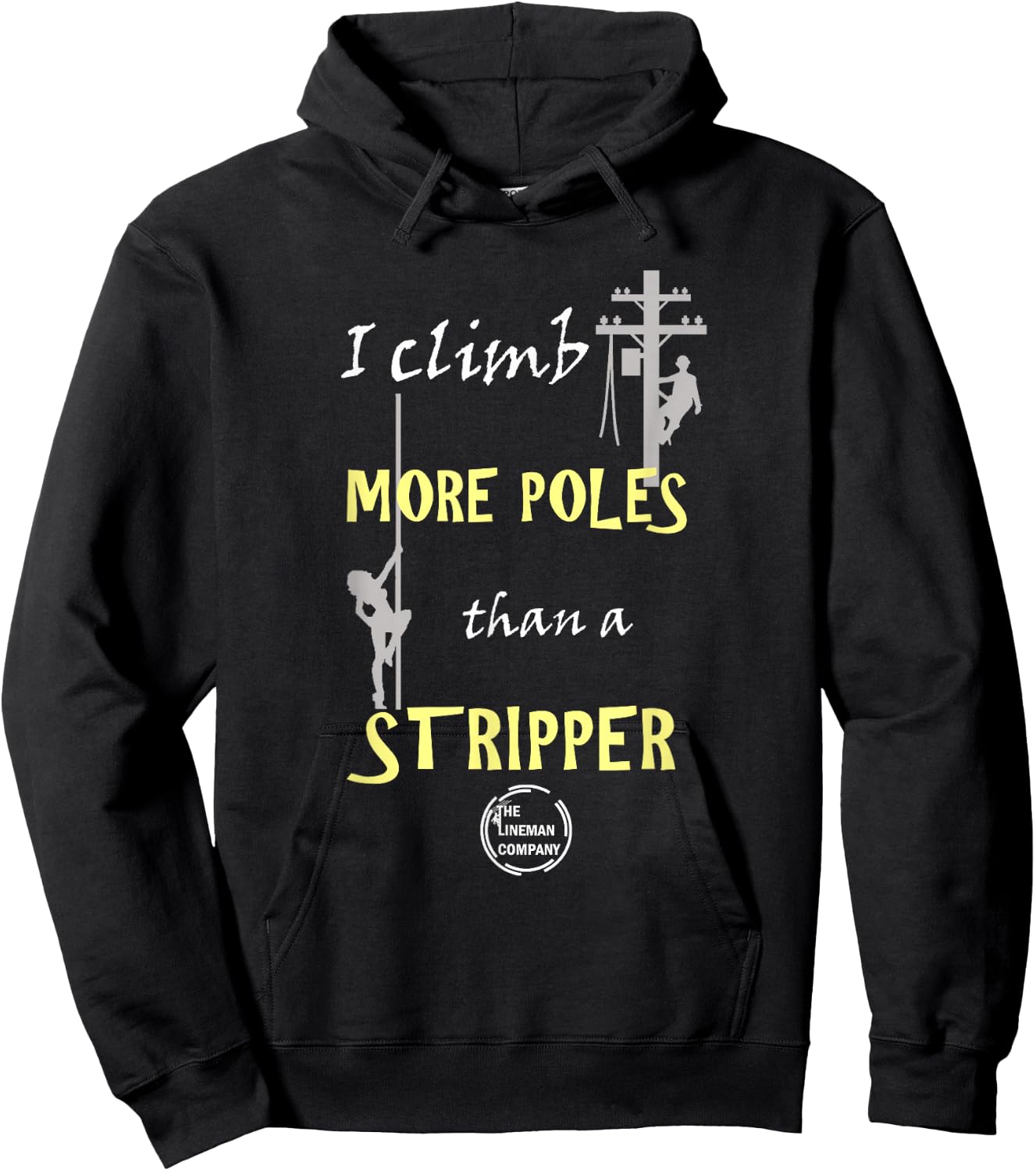 Lineman "I Climb More Poles Than A Stripper" Power Lineman Hoodie - Hoodie | Black