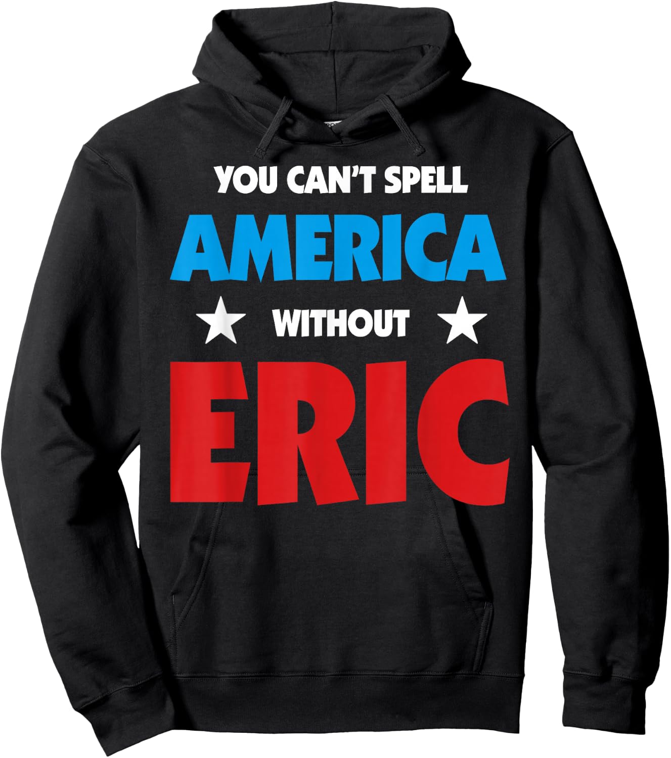 Eric Name You Can't Spell America Without Eric Hoodie - Hoodie | Black