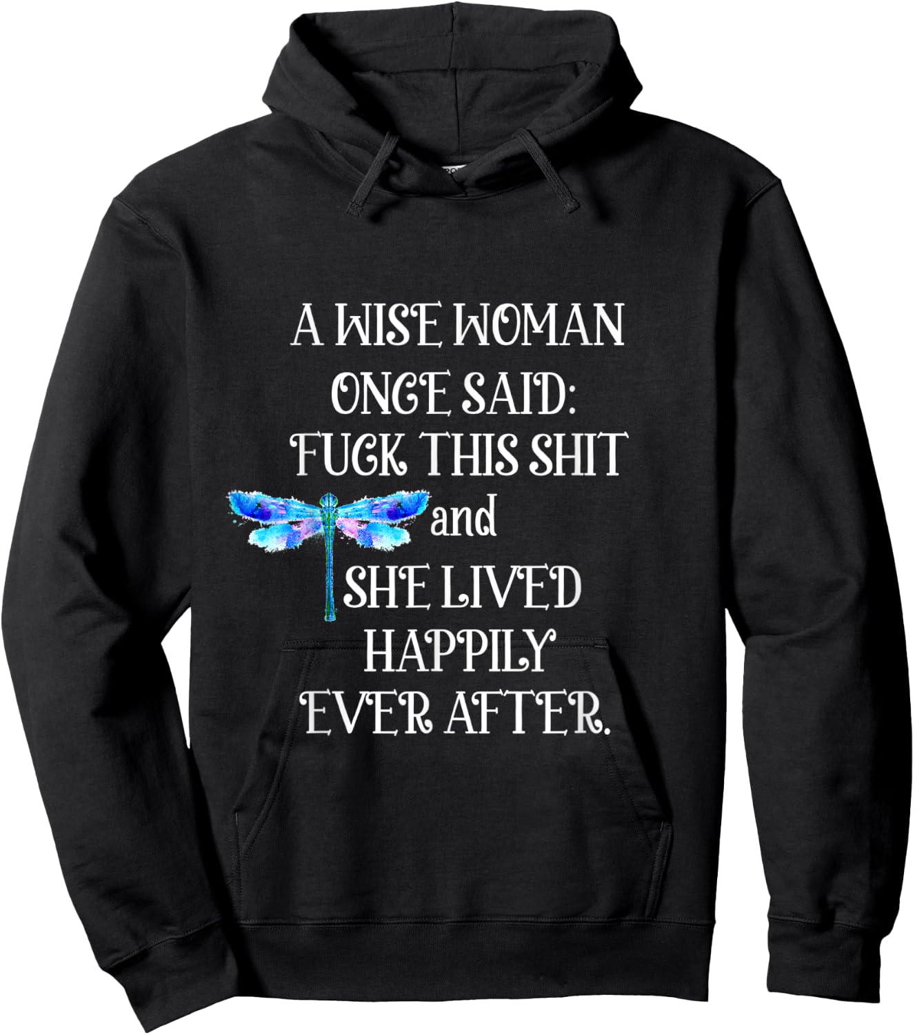 Wise Woman Once Said Dragonfly Hoodie - Hoodie | Black