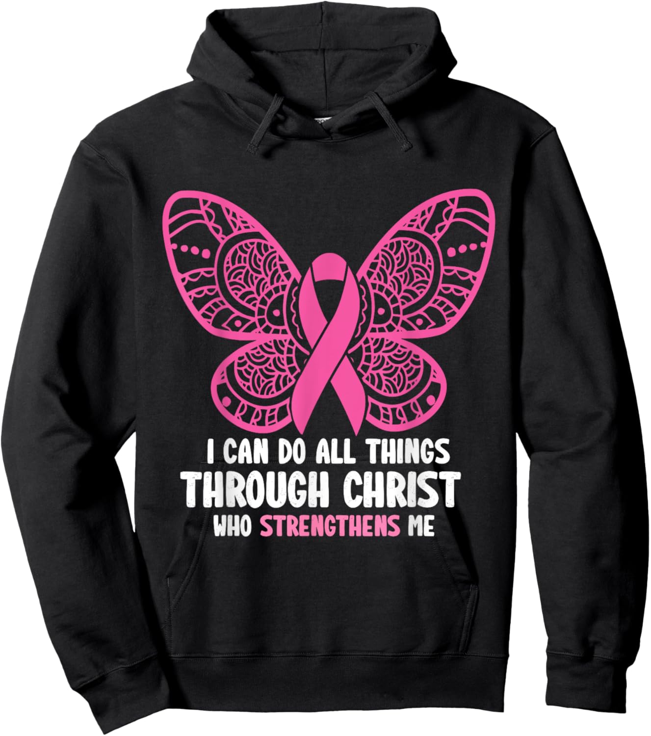 I Can Do All Things Through Christ Breast Cancer Awareness Hoodie - Hoodie | Black