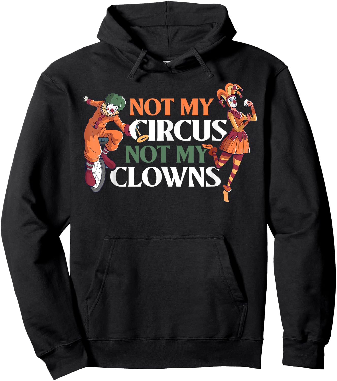 Not My Circus Not My Clowns Hoodie - Hoodie | Black