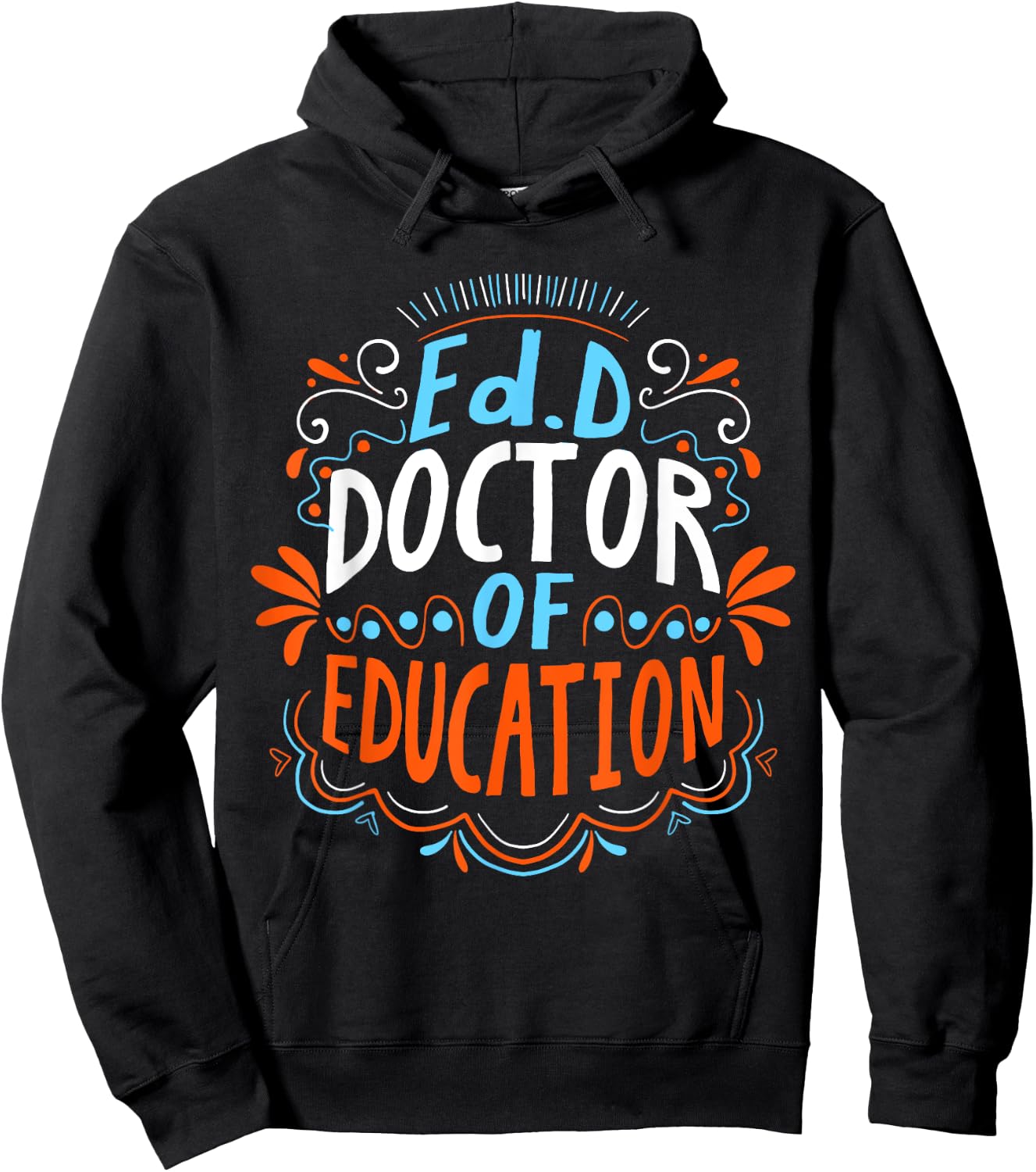 EdD Doctor of Education - for Doctor of Education Graduation Hoodie - Hoodie | Black