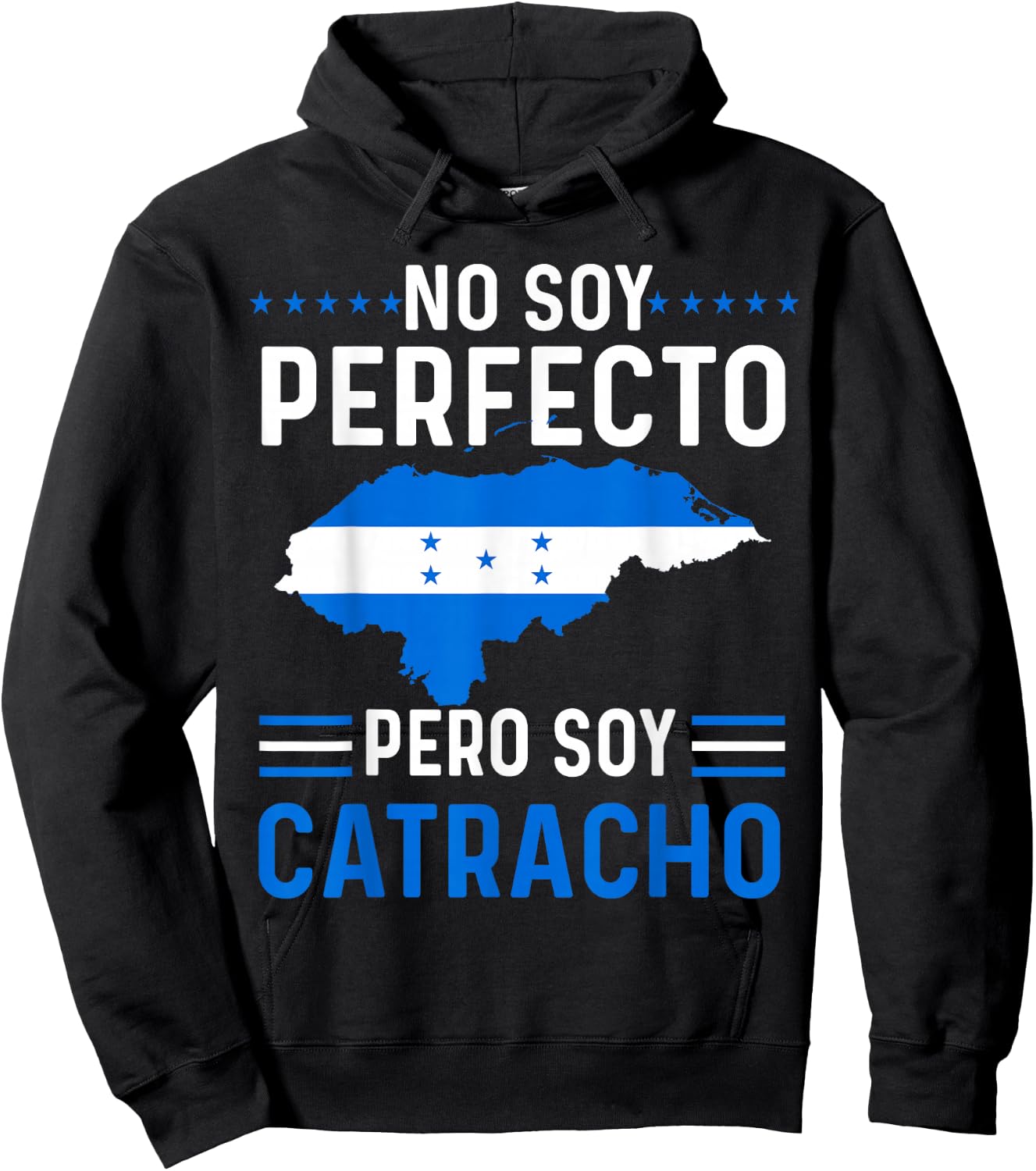 No Soy Perfecto Pero Soy Catracho Honduran Flag Map Pride Hoodie - Hoodie | Black