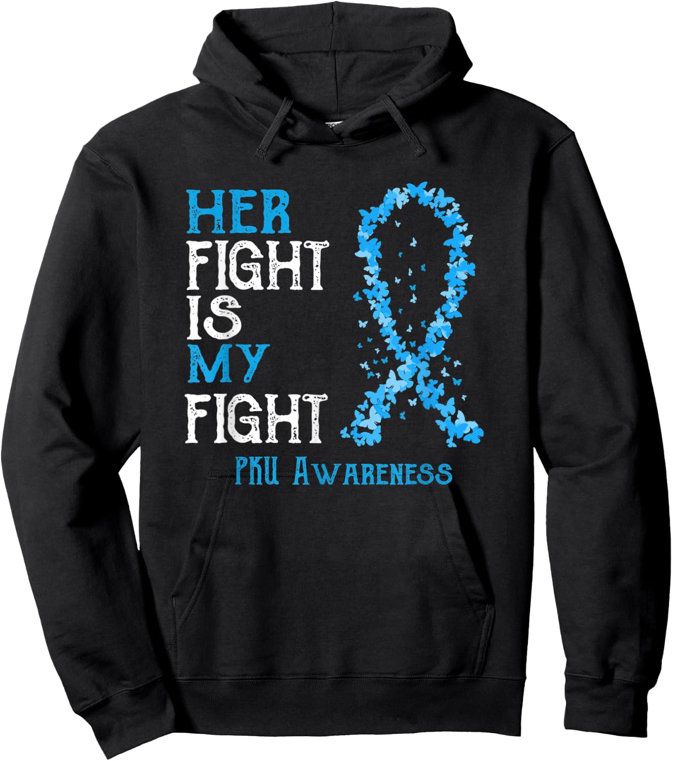 Her Fight Is My Fight PKU Awareness Hoodie - Hoodie | Black