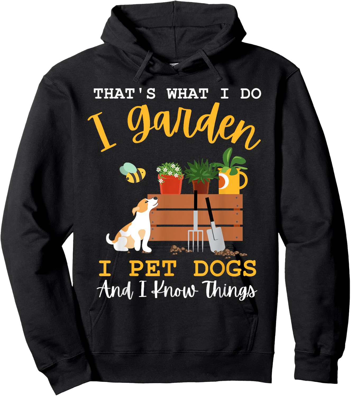 Gardener Mom I Garden I Pet Dogs And I Know Things Plants Hoodie - Hoodie | Black