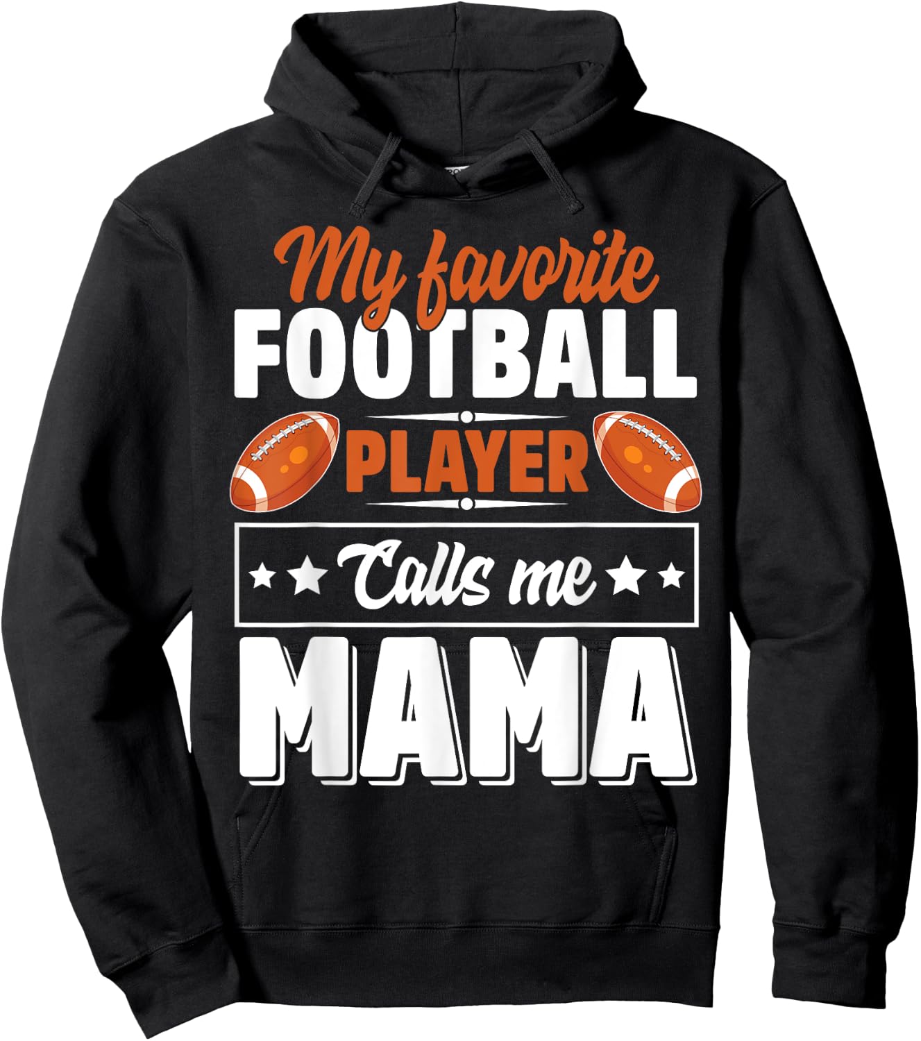My Favorite Football Player Calls Me Mama Cute Hoodie - Hoodie | Black